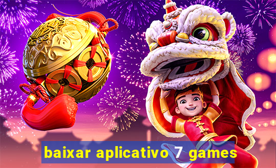 baixar aplicativo 7 games